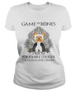 Game Of Thrones Game of Bones house Yorkshire Terrier the mailman is coming ladies tee