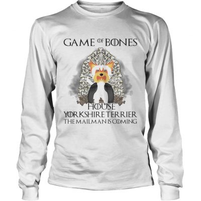 Game Of Thrones Game of Bones house Yorkshire Terrier the mailman is coming longsleeve tee