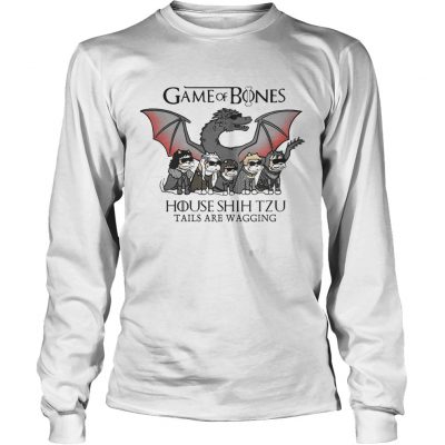 Game of Bones house Shih Tzu tails are wagging longsleeve tee