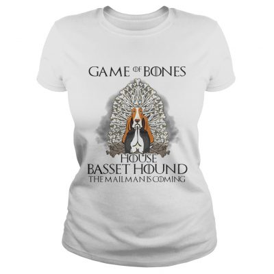 Game of bones house Basset Hound the mailman is coming ladies tee