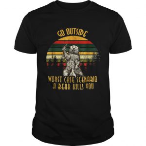 Go outside worst case scenario a bear kills you vintage sunset unisex