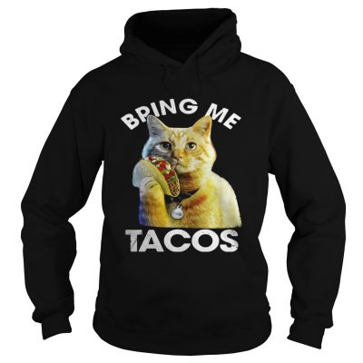 Goose the cat bring me tacos Hoodie