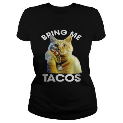 Goose the cat bring me tacos Ladies Tee