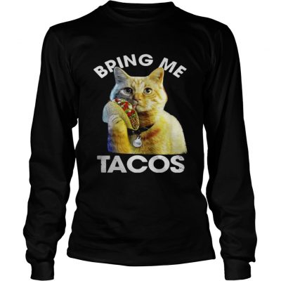 Goose the cat bring me tacos Longsleeve Tee