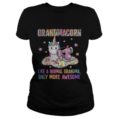 Grandmacorn like a normal grandma only more awesome ladies tee