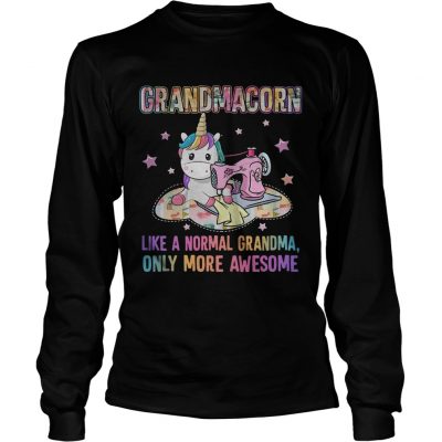 Grandmacorn like a normal grandma only more awesome longsleeve tee