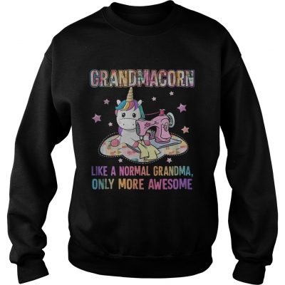 Grandmacorn like a normal grandma only more awesome sweatshirt