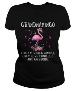 Grandmamingo like a normal grandma only more fabulous and awesome ladies tee