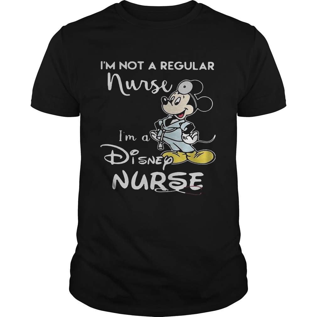 Mickey i m not a regular nurse i m a disney nurse ladies t-shirt