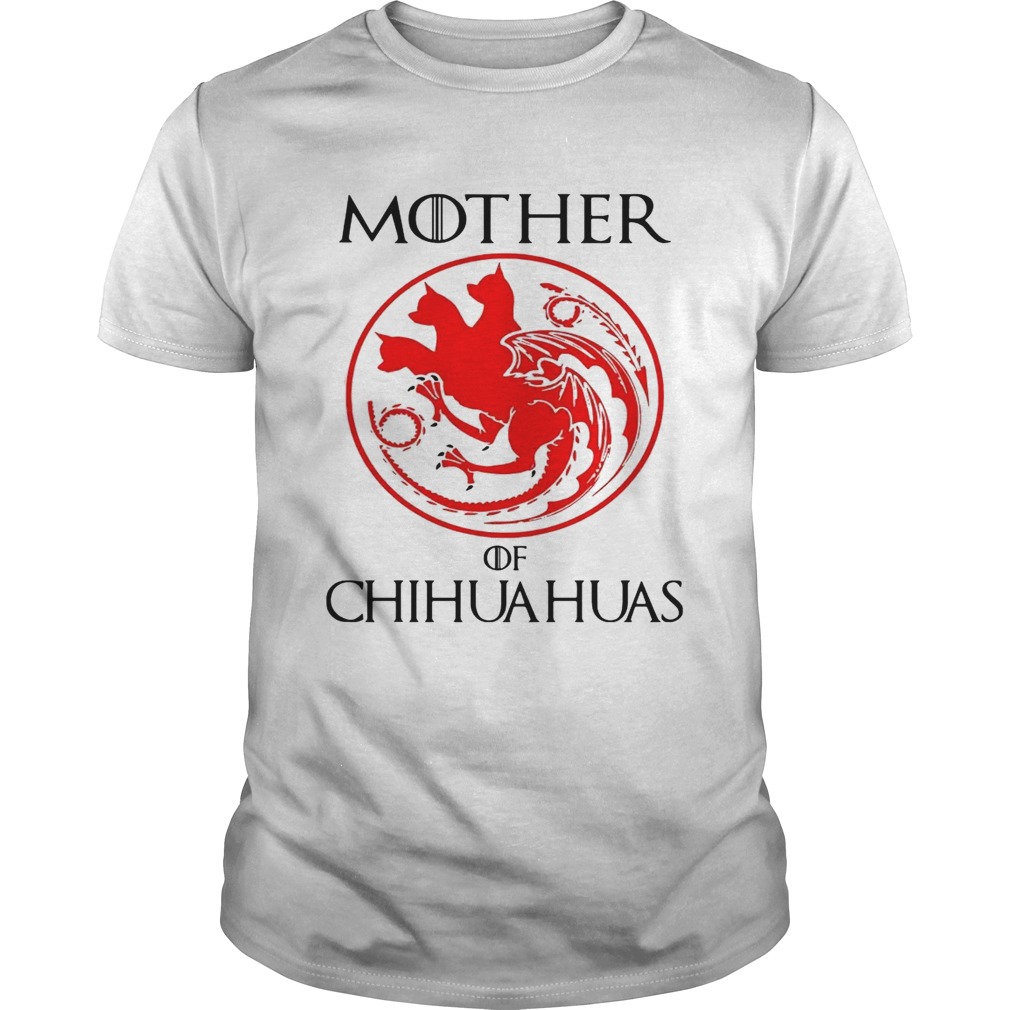 Mother of chihuahua game of throne shirt