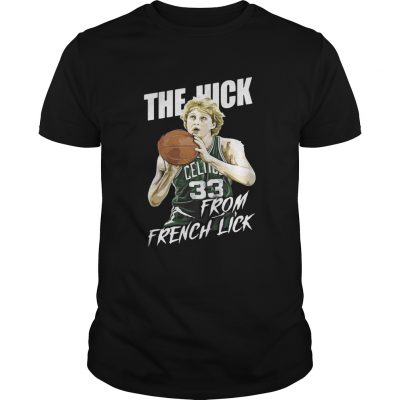 Guys The Hick from French Lick shirt