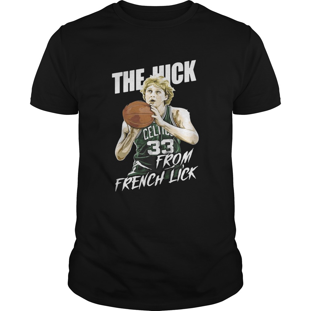 The Hick from French Lick shirt