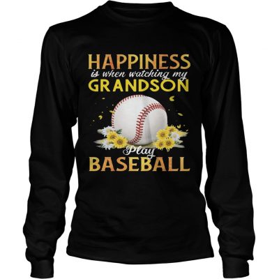 Happiness I When Watching My Grandson Play Baseball longsleeve tee