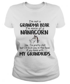 Im Not A Grandma Bear Im More Of A Nana Corn ladies tee