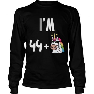 I’m 44 plus 1 middle finger Unicorn 45th Funny Birthday Longsleeve Tee