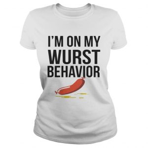 Im On My Wurst Behavior ladies tee