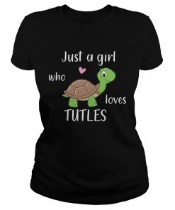 Just A Girl Who Loves Turtles ladies tee