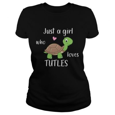 Just A Girl Who Loves Turtles ladies tee