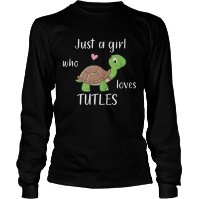 Just A Girl Who Loves Turtles longsleeve tee