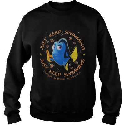 Just keep swimming multiple sclerosis awareness sweatshirt