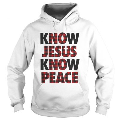 Know Jesus know peace hoodie