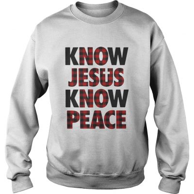 Know Jesus know peace sweatshirt