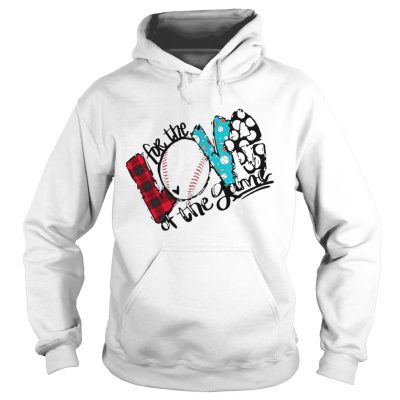 Love For The Baseball Game For Baseball Lover hoodie