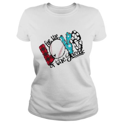 Love For The Baseball Game For Baseball Lover ladies tee