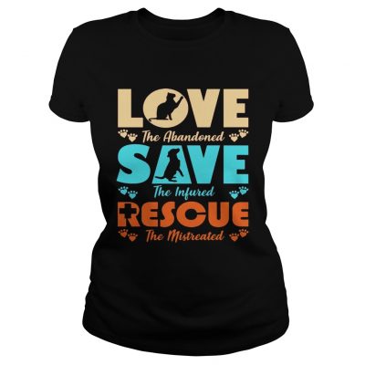 Love Save Rescue Dog Cat Animals Support Men Women Ladies tee