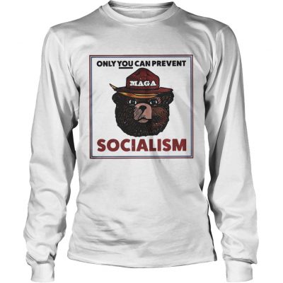 MAGA Bear only you can prevent socialism longsleeve tee