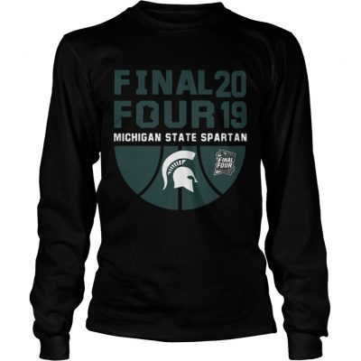 Michigan State Spartans Final Four 2019 longsleeve tee