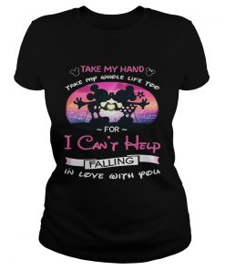 Mickey and Minnie take my hand take my whole life too for I cant help falling in love with you ladies tee