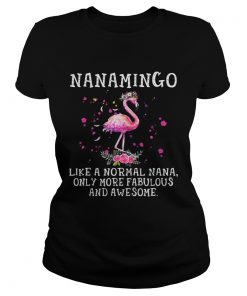 Nanamingo like a normal nana only more fabulous and awesome ladies tee