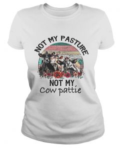 Not My Pasture Not My Cow Pattie Vintage ladies tee