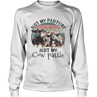 Not my pasture not my cow pattie retro longsleeve tee