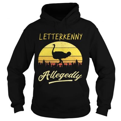 Ostrich Letterkenny allegedly retro hoodie