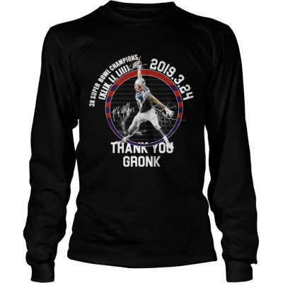 Patriots Thank You Gronk 3k Super bowl champions longsleeve tee