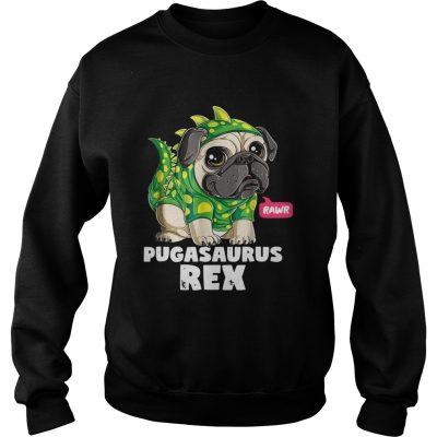 Pugasaurus Rex sweatshirt