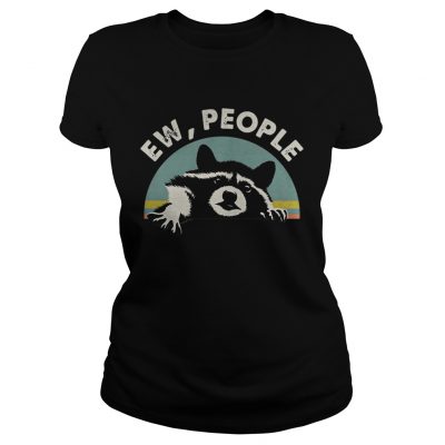 Raccoon ew people retro ladies tee