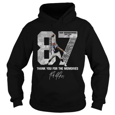 Rob Gronkowski 87 Thank you for the memories signature hoodie