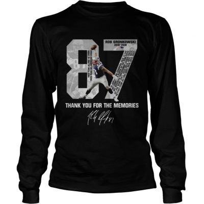 Rob Gronkowski 87 Thank you for the memories signature longsleeve tee