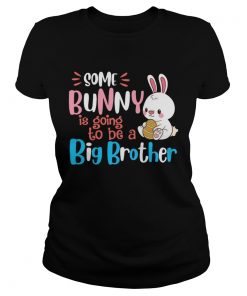 Some Bunny Is Going To Be A Big Brother Easter ladies tee