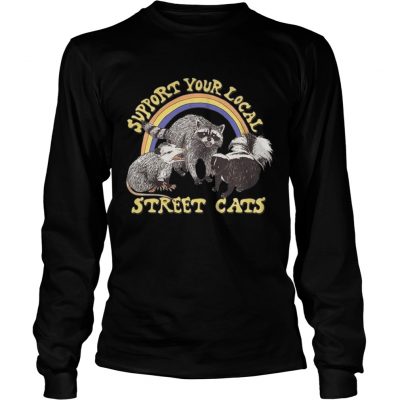 Support your local street cats longsleeve tee