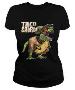 Tacosaurus Cinco De Mayo Dinosaur Taco Funny Gift ladies tee