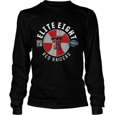 Texas Tech Red Raiders 2019 March Madness Elite Eight longsleeve tee