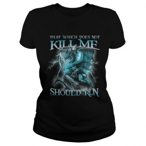 That Witch Does Not Kill Me Should Run Blue Dragon Ladies Tee