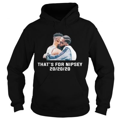 Thats For Nipsey 202020 hoodie