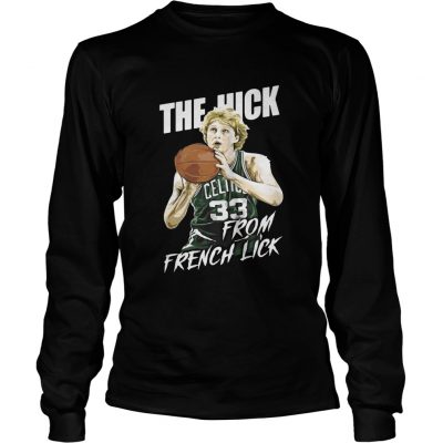 The Hick from French Lick longsleeve tee