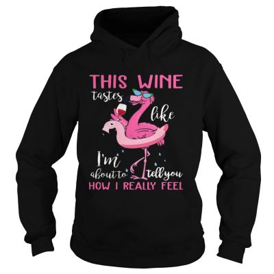 This Wine Tastes Like Flamingo Funny hoodie