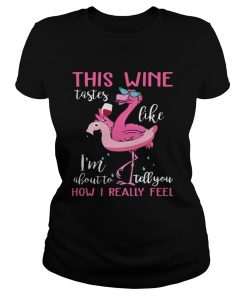 This Wine Tastes Like Flamingo Funny ladies tee